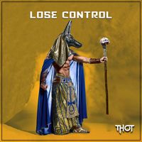 Thot - Lose Control