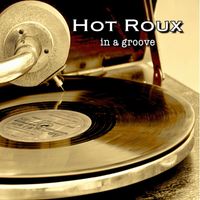 Hot Roux - In a Groove