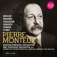 Pierre Monteux - Berlioz, Brahms, Chausson & Others: Works for Orchestra (Live)