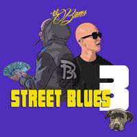 Lil Bams - Street Blues 3 (Explicit)