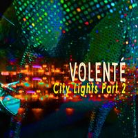 Volenté - City Lights Part 2