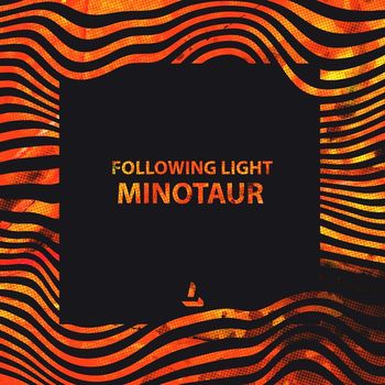 Following Light - Minotaur