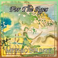 For The Ages - Mythic Bounty