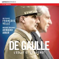 Armand Amar - De Gaulle, l'eclat et le secret