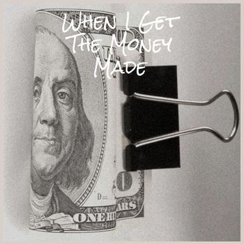 Various Artist - When I Get The Money Made