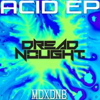 Dreadnought - Acid EP