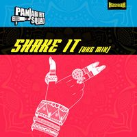 Panjabi Hit Squad - Shake It (UKG Mix)