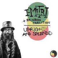 I-Mitri & Rainbow Coalition - Upright and Splendid