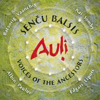 Auli - Senču Balsis / Voices of the Ancestors
