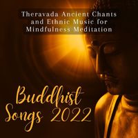 Namaste - Buddhist Songs 2022: Theravada Ancient Chants and Ethnic Music for Mindfulness Meditation