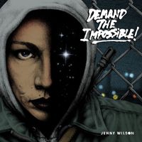 Jenny Wilson - DEMAND THE IMPOSSIBLE!