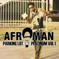 Afroman - Parking Lot Platinum, Vol. 1 (Explicit)