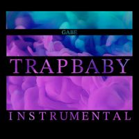Gabe - Trap Baby (Instrumental)
