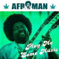 Afroman - Play Me Some Music (Explicit)