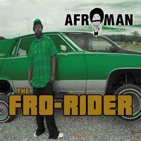 Afroman - The Fro-Rider (Explicit)