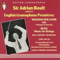 Sir Adrian Boult - Sir Adrian Boult Conducts English Gramophone Premieres