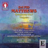 Bournemouth Symphony Orchestra - Matthews: Symphony No. 7 & Vespers