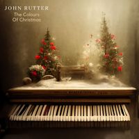 John Lenehan - John Rutter: The Colours of Christmas