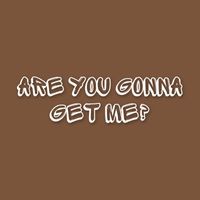 Ben Smith - Are You Gonna Get Me?