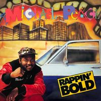 Michael Peace - Rappin' Bold