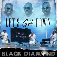Black Diamond - Lets Get Down
