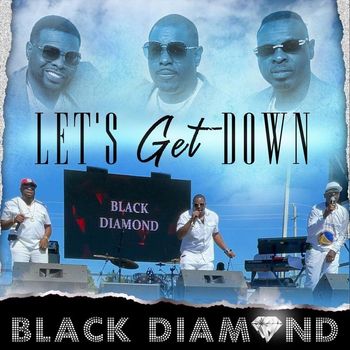 Black Diamond - Lets Get Down