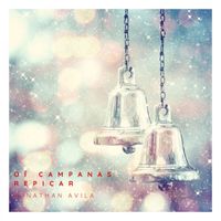 Jonathan Avila - Oí Campanas Repicar (Remastered)