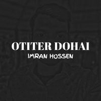 Imran Hossen - Otiter Dohai (Explicit)