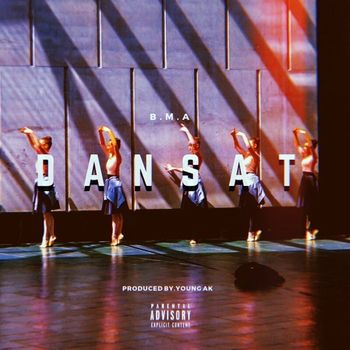 B.M.A - Dansat (Explicit)