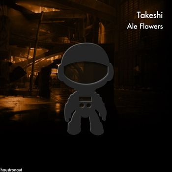 Ale Flowers - Takeshi