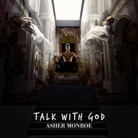 Asher Monroe - Talk with God (Explicit)