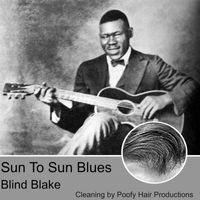 Blind Blake - Sun To Sun Blues
