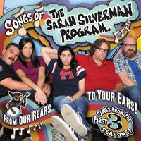 Sarah Silverman - Songs of the Sarah Silverman Program: From Our Rears to Your Ears! (Explicit)
