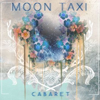Moon Taxi - Cabaret