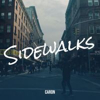 Caron - Sidewalks (Explicit)