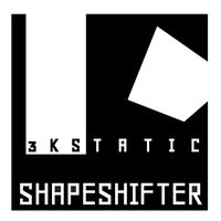 3kStatic - Shapeshifter