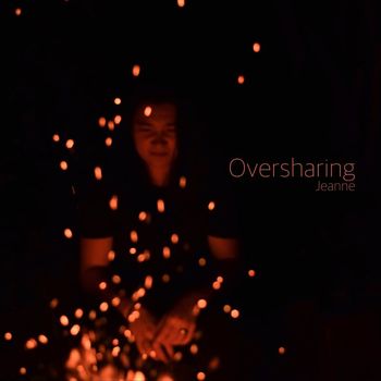 Jeanne - Oversharing (Explicit)