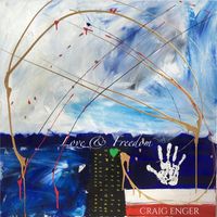 Craig Enger - Love & Freedom