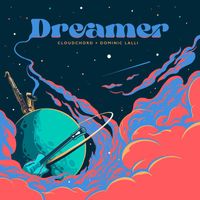 Cloudchord and Dominic Lalli - Dreamer