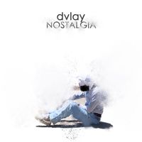 Dvlay - Nostalgia
