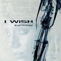I Wish - Symbiose