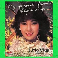 Lirio Vital - My Personal Favorite Filipino Songs