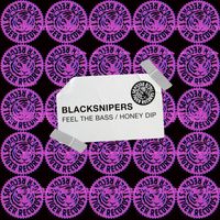 BlackSnipers - Feel the Bass / Honey Dip (Explicit)