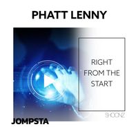 Phatt Lenny - Right from the Start