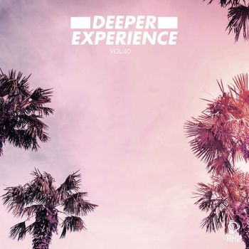 Various Artists - Deeper Experience, Vol. 40
