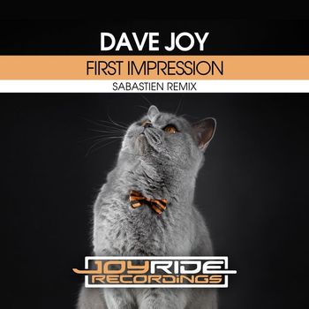 Dave Joy - First Impression (Sabastien Remix)
