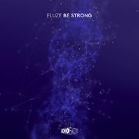 Fluze - Be Strong