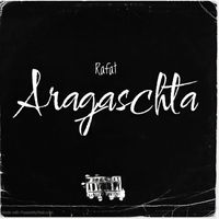 Rafat - Aragaschta (Explicit)