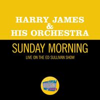 Harry James & His Orchestra - Sunday Morning (Live On The Ed Sullivan Show, May 8, 1966)