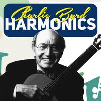 Charlie Byrd - Harmonics